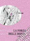 La forza della donne. Racconti al femminile libro