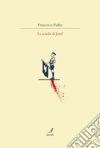La scuola di Josef libro