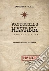 Protocollo Havana libro di Salvaterra Gianni