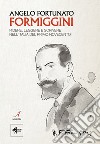 Angelo Fortunato Formiggini. Ridere, leggere e scrivere nell'Italia del primo Novecento libro