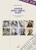 Anselm. Duke, abbot, saint