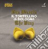 Sua Maestà il tortellino di Bologna-The king libro