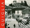 Guiglia. Con occhi sinceri libro di Smerieri Sergio