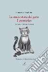 La cruda storia del gatto Leonzio (narrata da lui medesimo) libro di Baraldini Francesco