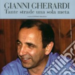 Gianni Gherardi. Tante strade una sola meta