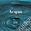 Acqua. Ediz. illustrata libro