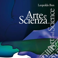 Arte e scienza. Art and science