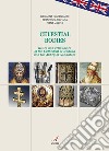 Celestial bodies. Relics and reliquaries of the Cathedral of Modena and the Abbey of Nonantola libro di Caselgrandi Giovanna Fontana Francesca Marchi Diana