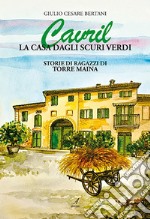 Cavril. La casa dagli scuri verdi libro