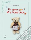 Un anno con Mrs. Rose Bear libro di Menziani Luisa