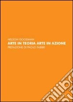 Arte in teoria, arte in azione libro