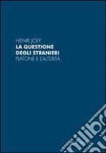 La Questione degli stranieri