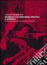 Ricerche sui fenomeni ipnotici e spiritici libro