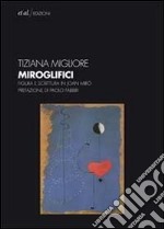 Miroglifici. Figura e scrittura in Joan Mirò. Con CD-ROM libro