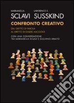 Confronto creativo. Dal diritto di parola al diritto di essere ascoltati libro