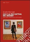 Chi è la più cattiva del reame? Figlie, madri e matrigne nelle nuove famiglie libro