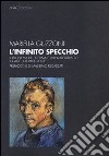 L'Infinito specchio. Il problema della firma e dell'autoritratto in Vincent Van Gogh libro