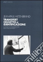 Transfert oggetto a identificazione. Concetti fondamentali della psicoanalisi (1) libro