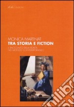 Tra storia e fiction. Il racconto della realtà nel mondo contemporaneo