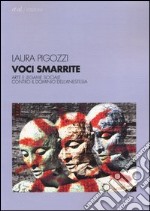 Voci smarrite. Arte e legame sociale contro il dominio dell'anestesia libro