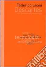 Descartes. Una teologia della tecnologia libro