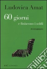 60 giorni e finiscono i soldi libro