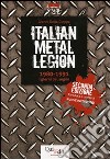 Italian metal legion: 1980-1991. I giorni del sogno libro di Della Cioppa Gianni