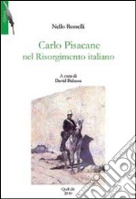 Carlo Pisacane nel Risorgimento italiano