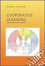 Cooperative learning. Lineamenti introduttivi libro