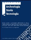 Archeologia storia tecnologia. Ricerche storiche e archeologiche dell'Università di Verona libro