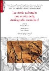 La storia culturale. Una svolta nella storiografia mondiale? libro