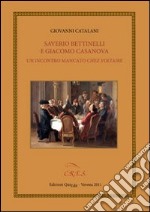 Saverio Bettinelli e Giacomo Casanova. Un incontro mancato chez Voltaire