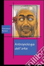 Antropologia dell'arte libro
