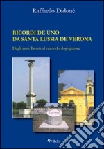 Ricordi de uno da santa Lussia de Verona. Dagli anni trenta al primo dopoguerra