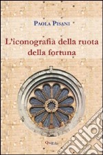 L'iconografia della ruota della fortuna libro