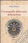 L'iconografia della ruota della fortuna libro