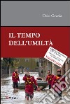 Il tempo dell'umilità libro