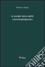 Il sacro nell'arte contemporanea libro