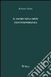 Il sacro nell'arte contemporanea libro