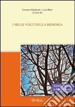 I mille volti della memoria libro