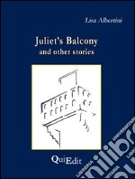 Juliet's balcony and other stories libro