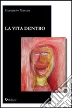 La vita dentro libro