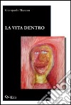 La vita dentro libro