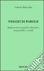 Negozi di parole. Mediazioni tra pratiche educative, terapeutiche e sociali