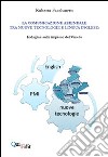 La comunicazione aziendale tra nuove tecnologie e lingua inglese. Indagine sulle imprese del Veneto libro di Facchinetti Roberta