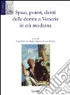 Spazi, poteri, diritti delle donne a Venezia in età moderna libro