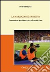 La narrazione sportiva. Comunicazione, giornalismo e gioco nella società di rete libro