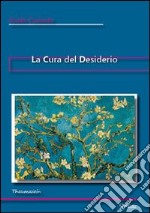 La cura del desiderio libro