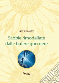Sabbie rimoellate dalle bufere guerriere