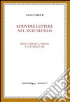 Scrivere lettere nel XVIII secolo. Precettistica, prassi e letteratura libro